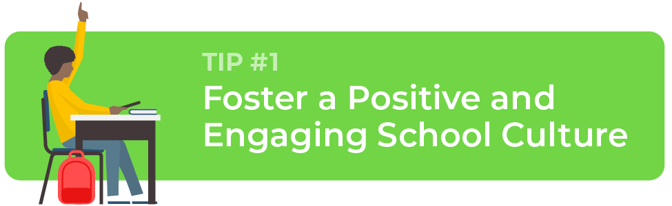This is a header image that says Foster a Positive and Engaging School Culture. It includes a child in a school desk raising his hand.